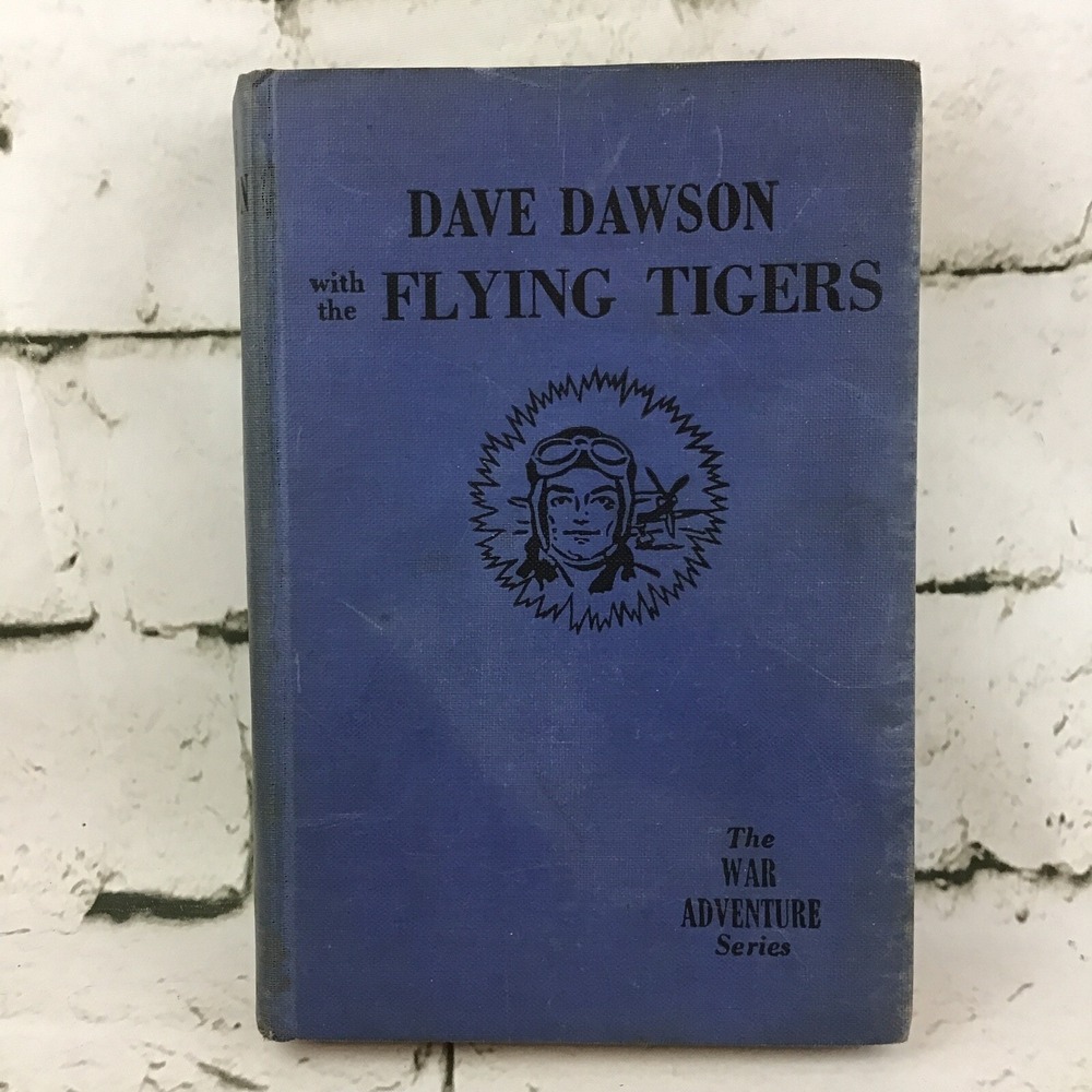 DAVE DAWSON with the  FLYING TIGERS The WAR‎ ADVENTURE Series Vtg 1943 no DJ